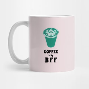 Coffee is my BFF Mug